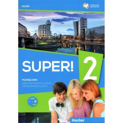 Język niemiecki Super! 2 Podręcznik A1/A2 Szkoła ponadgimnazjalna + CD HUEBER